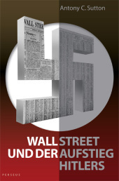 Wall Street und der Aufstieg Hitlers Wall Street und der Aufstieg Hitlers
