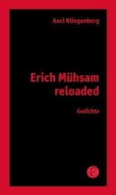 Erich Mühsam reloaded: Gedichte