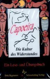 Capoeira, 1 Cassette: Die Kultur des Widerstandes. Die wichtigsten Toques Capoeira, 1 Cassette: Die Kultur des Widerstandes. Die wichtigsten Toques