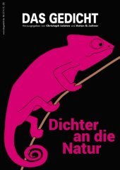 Dichter an die Natur: Zeitschrift für Lyrik, Essay und Kritik Dichter an die Natur: Zeitschrift für Lyrik, Essay und Kritik