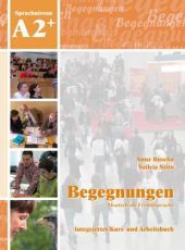 Begegnungen Deutsch als Fremdsprache A2+: Integriertes Kurs- und Arbeitsbuch: CDs zur Hörverstehensschulung