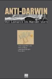 Anti-Darwin: Von Lamarck bis Mandelstam