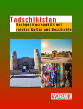 Tadschikistan: Hochgebirgsrepublik mit reicher Kultur und Geschichte Tadschikistan: Hochgebirgsrepublik mit reicher Kultur und Geschichte