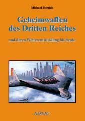 Geheimwaffen des Dritten Reiches und deren Weiterentwicklung bis heute