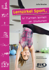 Lernzirkel Sport IV: Turnen lernen an Stationen: Kopiervorlagen. Grundschule Klasse 1-4 u. Sonderschule Lernzirkel Sport IV: Turnen lernen an Stationen: Kopiervorlagen. Grundschule Klasse 1-4 u. Sonderschule