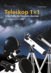 Teleskop-1x1: Erste Hilfe für Fernrohr-Besitzer