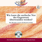 Wie kann die seelische Not der Gegenwart überwunden werden?, 1 Audio-CD: Die Wunden unserer Zivilisation heilen. CD zu Heft 32
