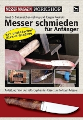 Messer schmieden für Anfänger: Vom rohen Stahl zum fertigen Stecknagel-Messer