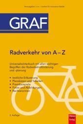 Radverkehr von A bis Z: Universalwörterbuch mit allen wichtigen Begriffen der Radverkehrsförderung und -planung Radverkehr von A bis Z: Universalwörterbuch mit allen wichtigen Begriffen der Radverkehrsförderung und -planung