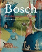 Hieronymus Bosch - Meisterwerke im Detail: Ungekürzte Pocketausgabe Hieronymus Bosch - Meisterwerke im Detail: Ungekürzte Pocketausgabe
