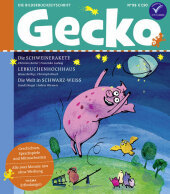 Gecko Kinderzeitschrift Band 98: Thema: Erfindungen und Entdeckungen Gecko Kinderzeitschrift Band 98: Thema: Erfindungen und Entdeckungen