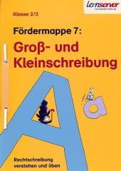 Lernserver-Fördermappe 7: Groß- und Kleinschreibung: Klasse 2/3