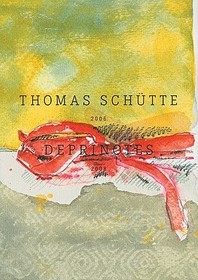 Thomas Schütte: Deprinotes 2006-2008
