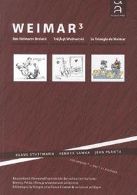 Weimar hoch 3: Das Weimarer Dreieck. Deutschland, Polen und Frankreich in der politischen Karikatur. Dtsch.-Poln.-Französ.