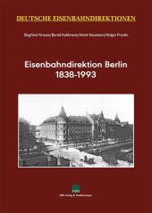 Eisenbahndirektion Berlin 1838-1993, m. 1 Karte Eisenbahndirektion Berlin 1838-1993, m. 1 Karte