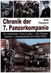 Chronik der 7. Panzerkompanie: An vorderster Front in der 1. SS-Panzerdivision 