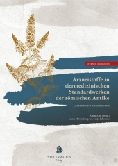 Arzneistoffe in tiermedizinischen Standardwerken der ro?mischen Antike.: Lexikon und Konkordanz.