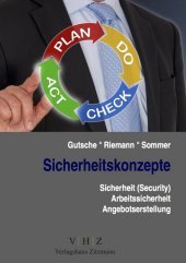 Sicherheitskonzepte: Sicherheit (Security), Arbeitssicherheit, Angebotserstellung Sicherheitskonzepte: Sicherheit (Security), Arbeitssicherheit, Angebotserstellung