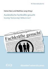 Ausländische Fachkräfte gesucht: Voreilig? Notwendig? Willkommen?