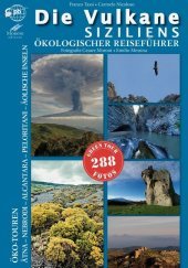 Die Vulkane Siziliens: Ein ökologischer Reiseführer Die Vulkane Siziliens: Ein ökologischer Reiseführer