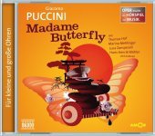 Madame Butterfly, 1 Audio-CD: Oper erzählt als Hörspiel mit Musik
