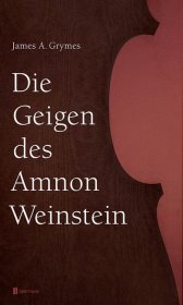 Die Geigen des Amnon Weinstein: Winner of the National Jewish Book Award 2014