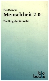Menschheit 2.0: Die Singularit