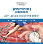 Sporternährung praxisnah: Mehr Leistung mit Mikronährstoffen: Zellatmung - Regeneration - Leistung