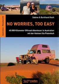 No worries, too easy: 40.000 Kilometer Offroad-Abenteuer in Australien mit der kleinen lila Pistenkuh. Australien-Reisebericht