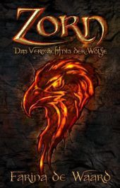 Zorn: Das Vermächtnis der Wölfe 2. Ungekürzte Ausgabe