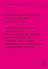 Per EduArt. Heft 1: Wie Kunst für Zukunft unterrichten?