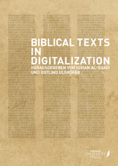 Biblical Texts in Digitalization: Towards Critical Digital Biblical Studies
