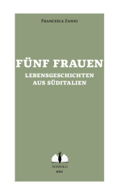 Fünf Frauen / Cinque donne del sud: Lebensgeschichten aus Süditalien
