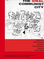The Ideal Communist City: the i press series on the human environment<BR>Überarbeitete Neuauflage