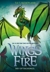 Wings of Fire 13: Der Giftdschungel - Die