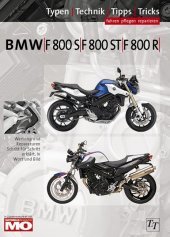 BMW F800R, F800S, F800ST, F800GT Reparaturanleitung: Das umfassende Handbuch, Typen, Technik, Tipps, Tricks