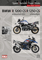 BMW R 1200 GS, R 1250 GS & Adventure, Reparaturanleitung: Typen, Technik, Tipps, Tricks; Das umfassende Handbuch