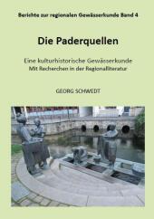 Die Paderquellen: Eine kulturhistorische Gewässerkunde - Mit Recherchen in der Regionalliteratur