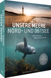 Unsere Meere - <BR>Naturwunder Nord- und Ostsee: Lebensraum der Superlative