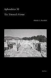 The Triconch House: Results of the excavations at Aphrodisias in Caria conducted by New York University