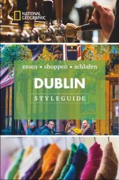 Styleguide Dublin: essen * shoppen * schlafen Styleguide Dublin: essen * shoppen * schlafen