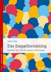 Das Empathietraining: Konflikte lösen für ein besseres Miteinander. E-Book inside