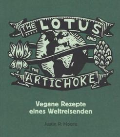 The Lotus and the Artichoke: Vegane Rezepte eines Weltreisenden