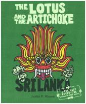 The Lotus and the Artichoke - Sri Lanka: A culinary adventure with over 70 vegan recipes