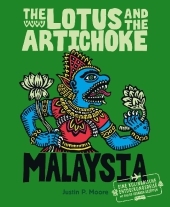 The Lotus and the Artichoke - Malaysia: Eine kulinarische Entdeckungsreise mit über 60 veganen Rezepten