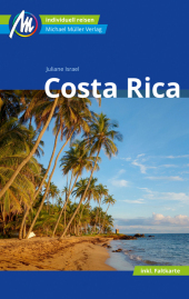 Costa Rica: Individuell reisen mit vielen praktischen Tipps Costa Rica: Individuell reisen mit vielen praktischen Tipps