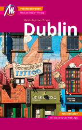 Dublin MM-City Reiseführer Michael Müller Verlag, m. 1 Karte: Individuell reisen mit vielen praktischen Tipps und Web-App mmtravel.com.