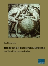 Handbuch der Deutschen Mythologie: mit Einschluß der nordischen Handbuch der Deutschen Mythologie: mit Einschluß der nordischen