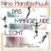 Das mangelnde Licht, 4 Audio-CD, 4 MP3: MP3