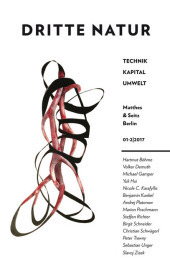 Dritte Natur 01| 1.2018. H.1/2018: Technik Kapital Umwelt